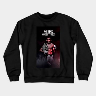 No Risk, No Reward Crewneck Sweatshirt